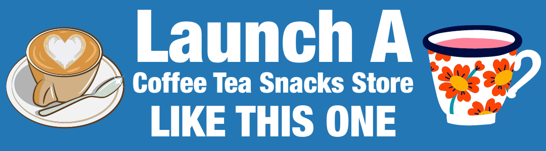 Earn Online With a Coffee Tea Snacks Store Like This Store